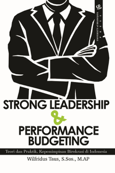 Strong Leadership & Performance Budgeting: Teori dan Praktik, Kepemimpinan Birokrasi di Indonesia