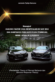 Analisis faktor yang mempengaruhi niat beli dan dampaknya pada keputusan pembelian mobil sedan di surabaya
