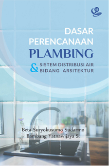 Dasar Perencanaan Plambing dan Sistem Distribusi Air Bidang Arsitektur