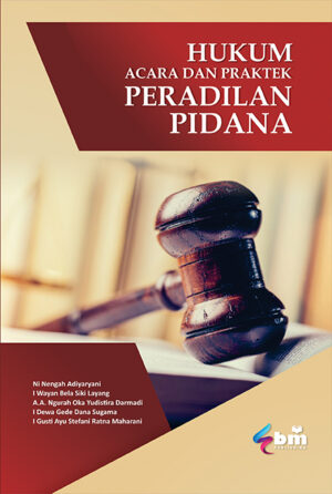 Buku Ajar Hukum Acara dan Praktek Peradilan Pidana